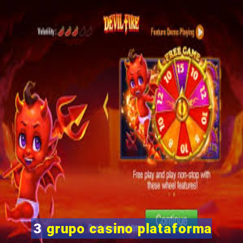 3 grupo casino plataforma